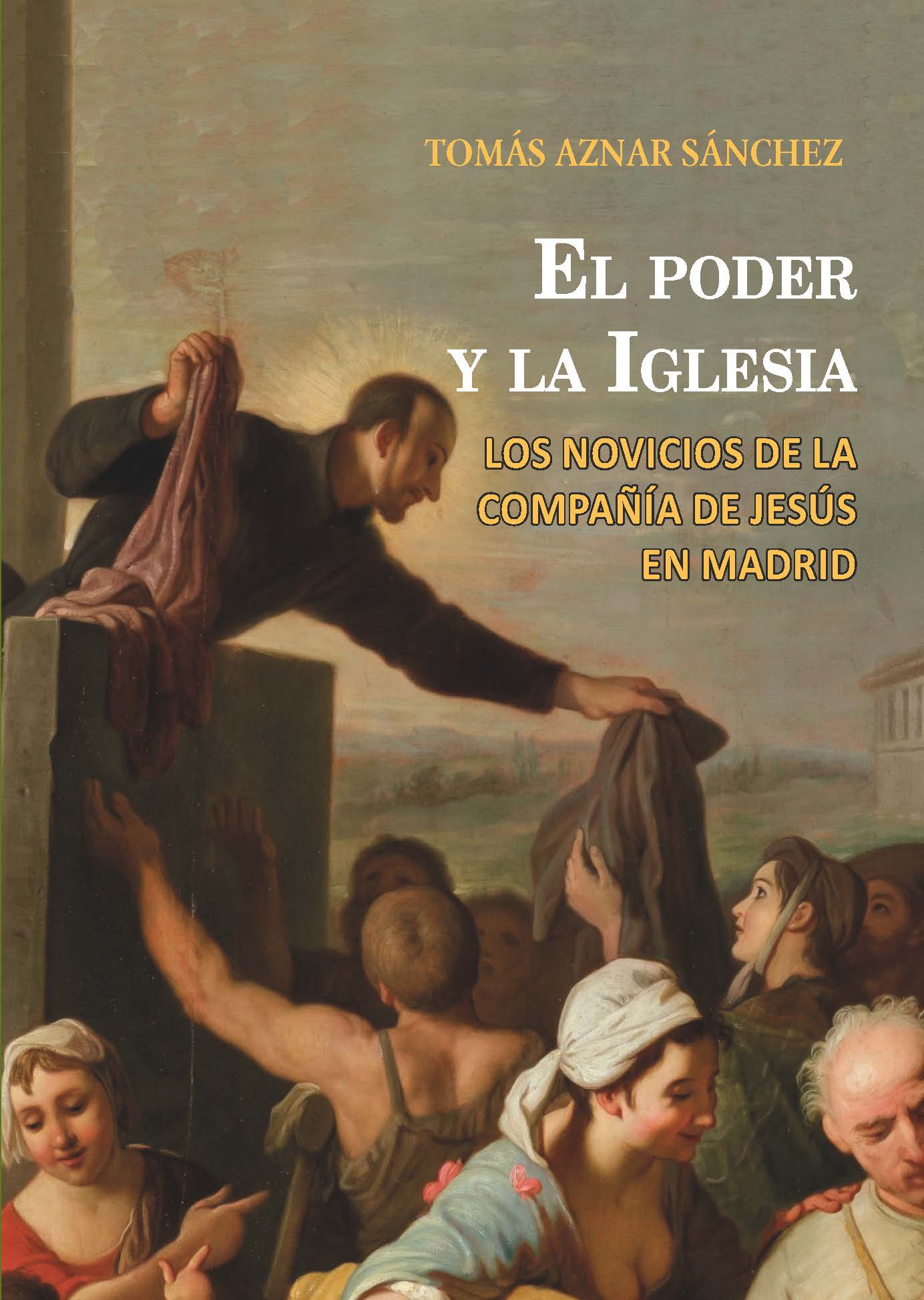 El poder y la Iglesia. Los novicios de la Compañía de Jesús en Madrid